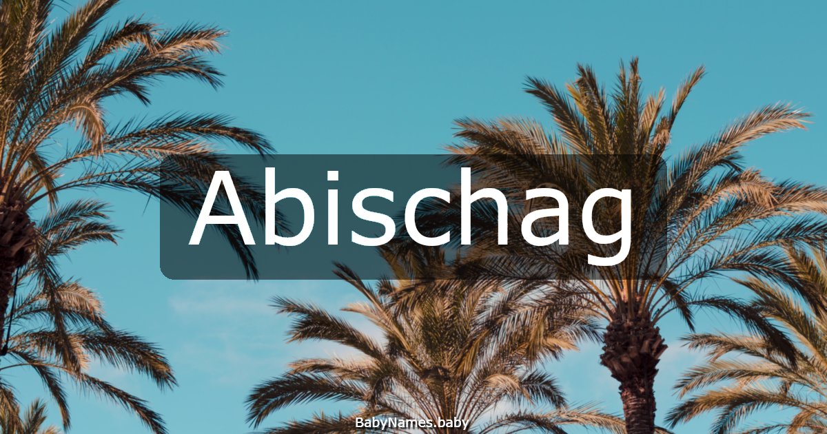 Abischag