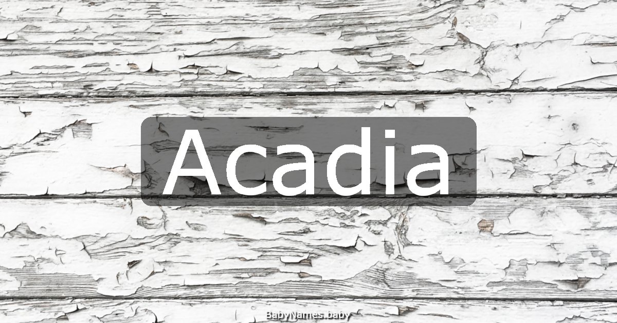 Acadia