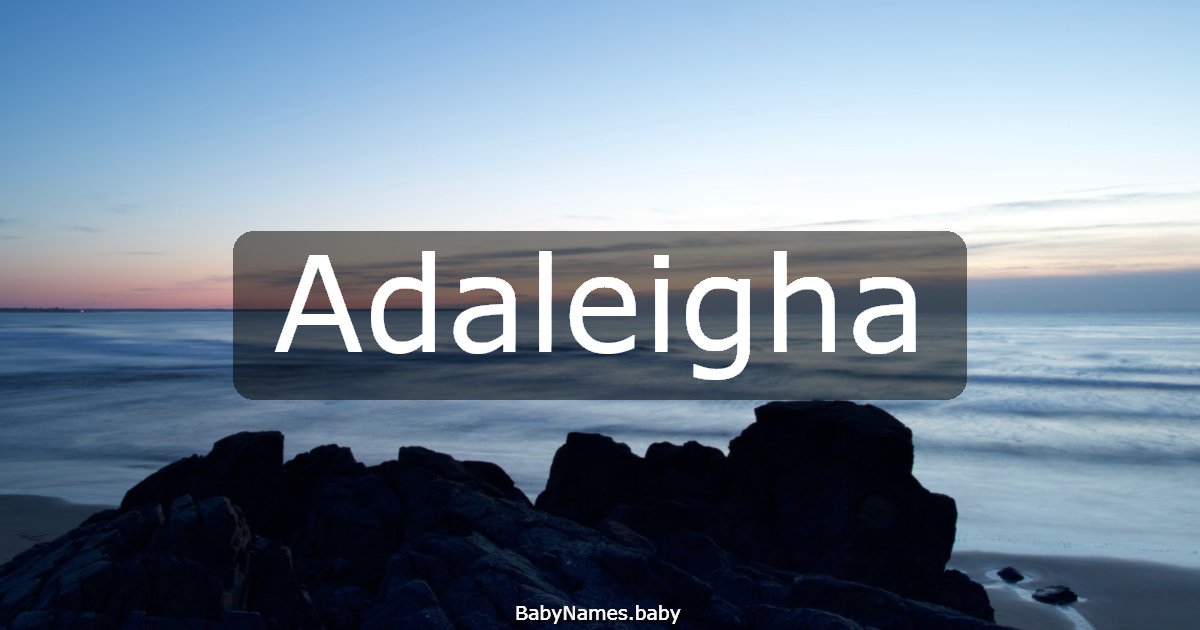 Adaleigha