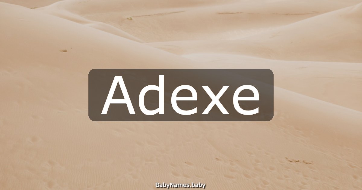 Adexe