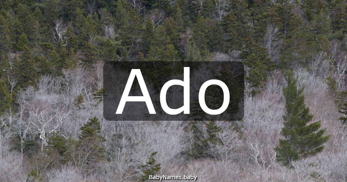 Ado