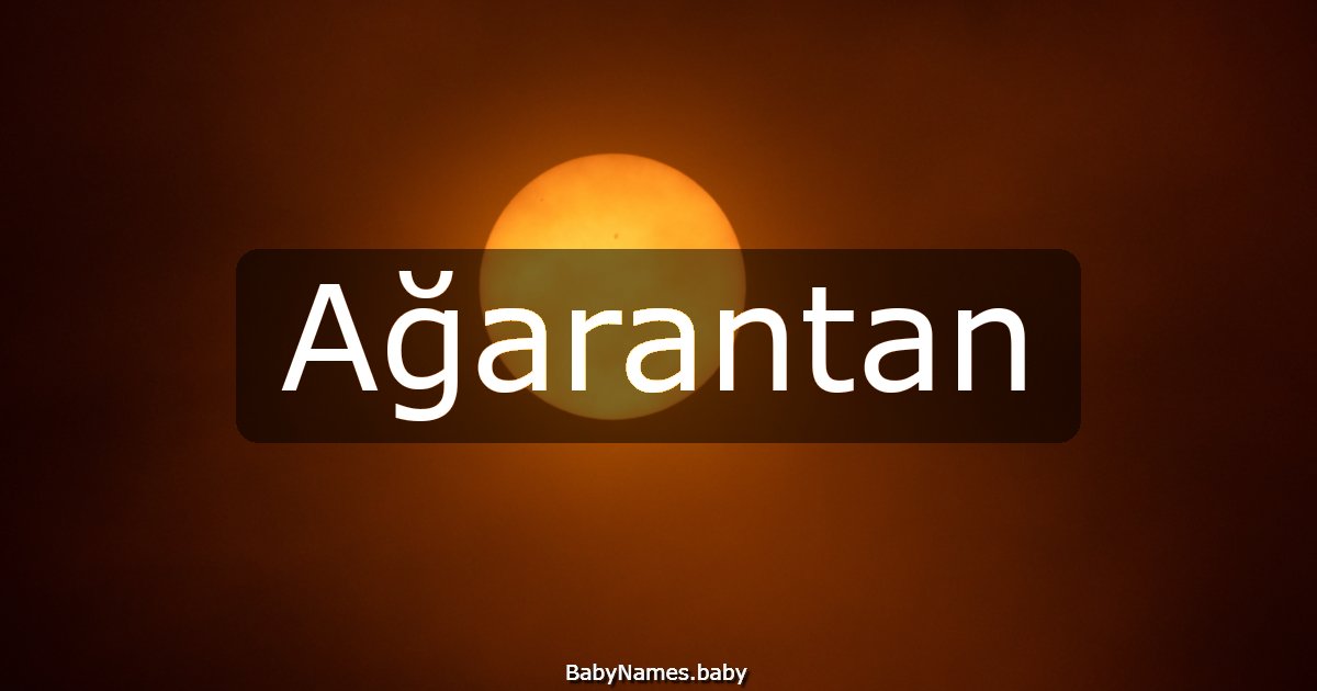 Ağarantan