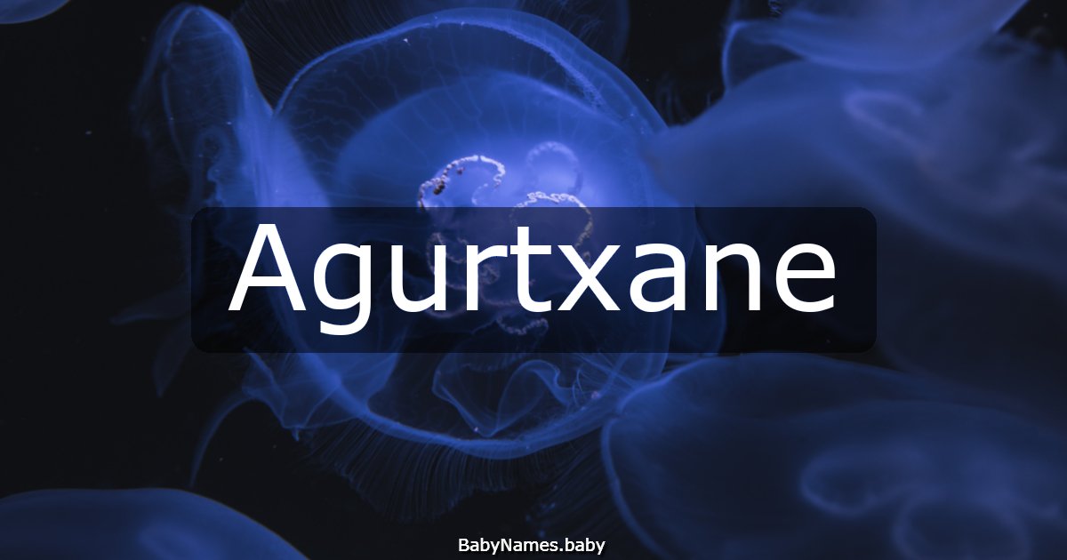 Agurtxane