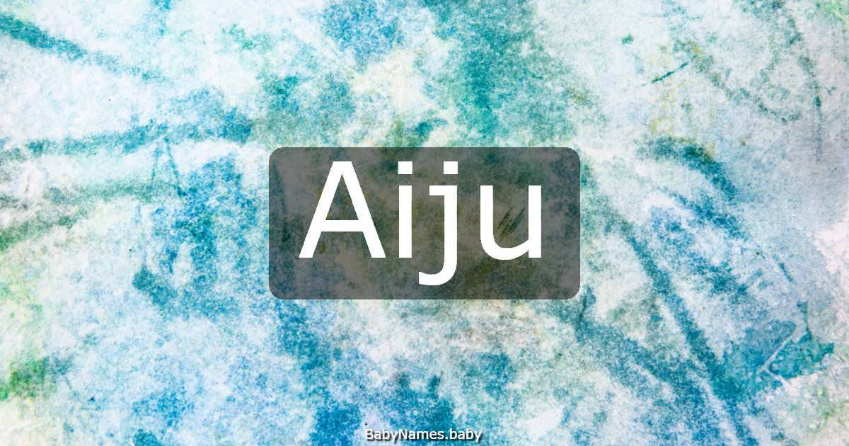 Aiju