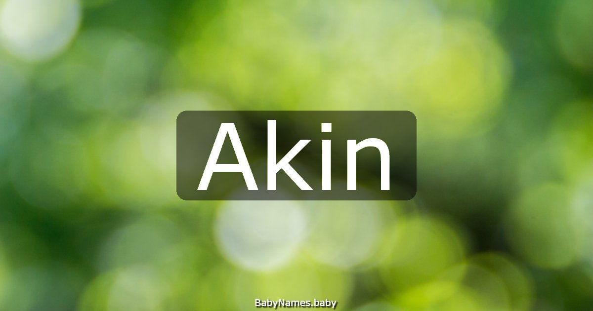 Akin