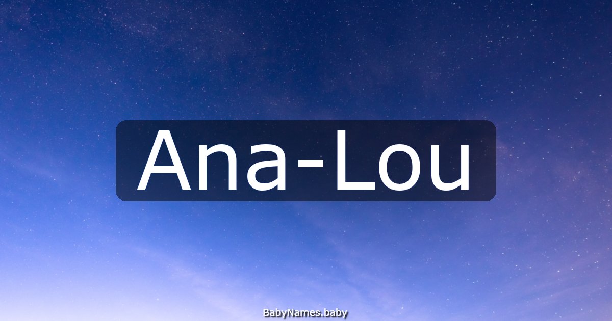 Ana-Lou