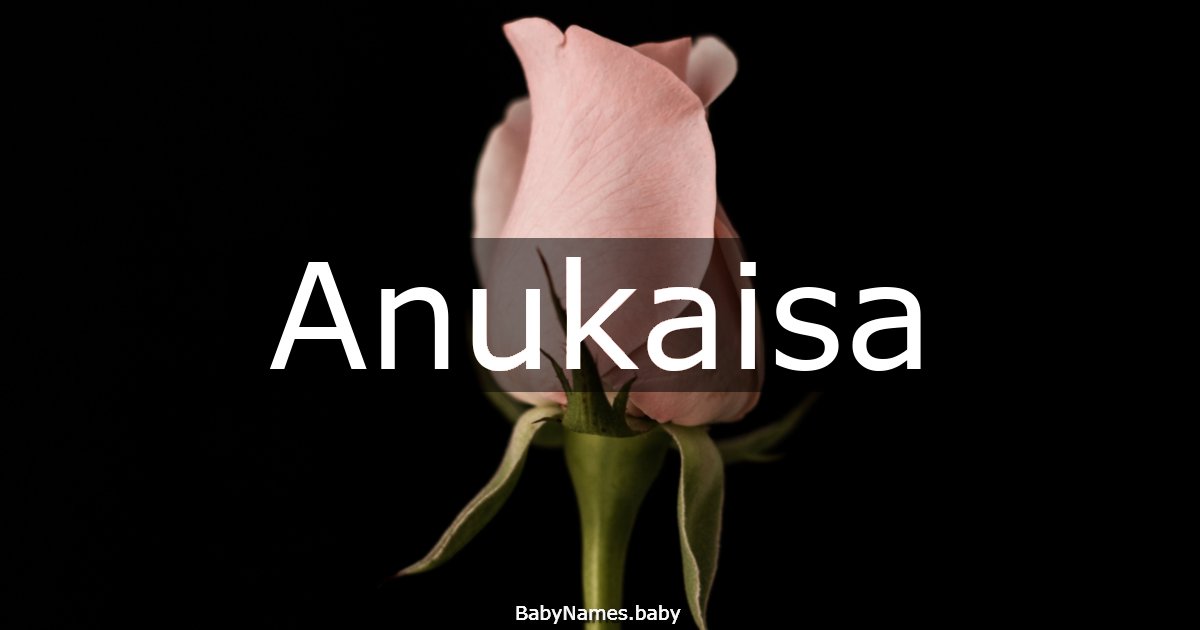 Anukaisa