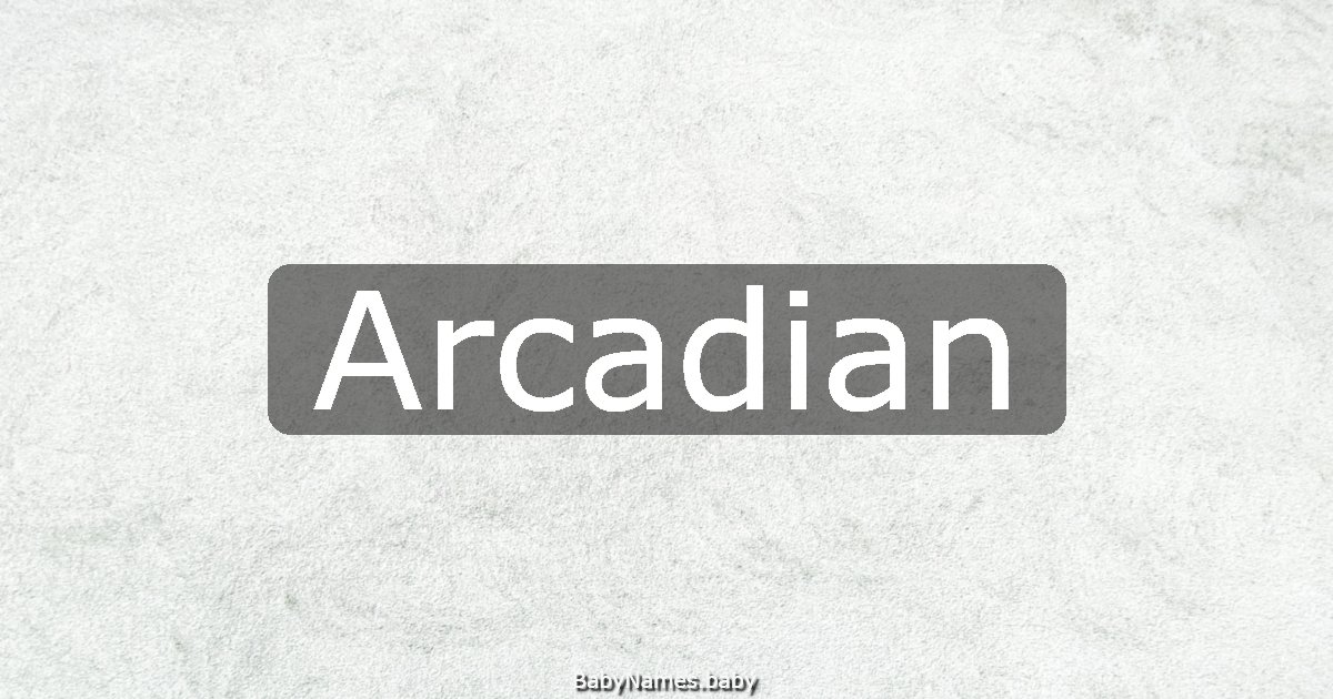 Arcadian