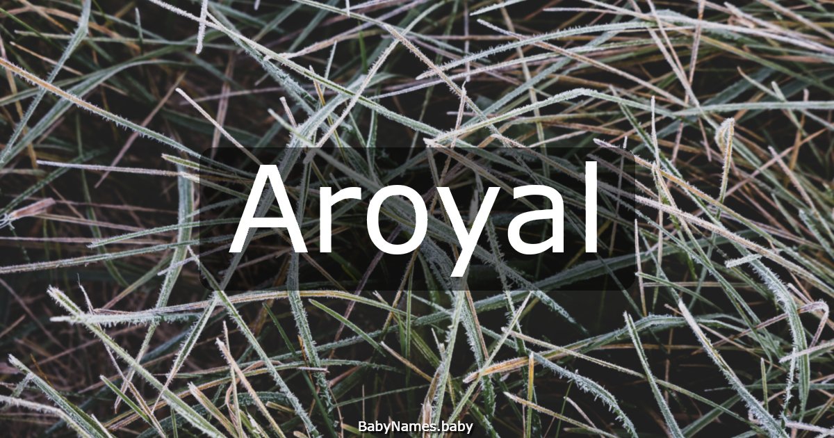 Aroyal