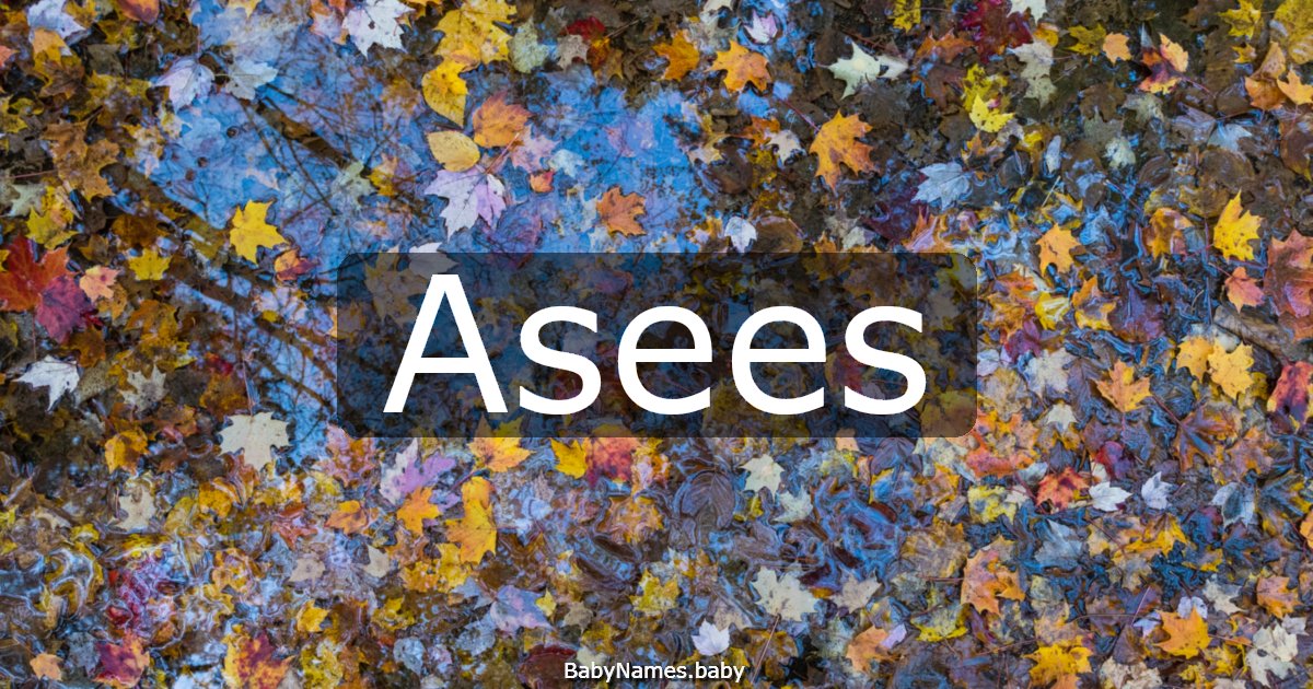 Asees