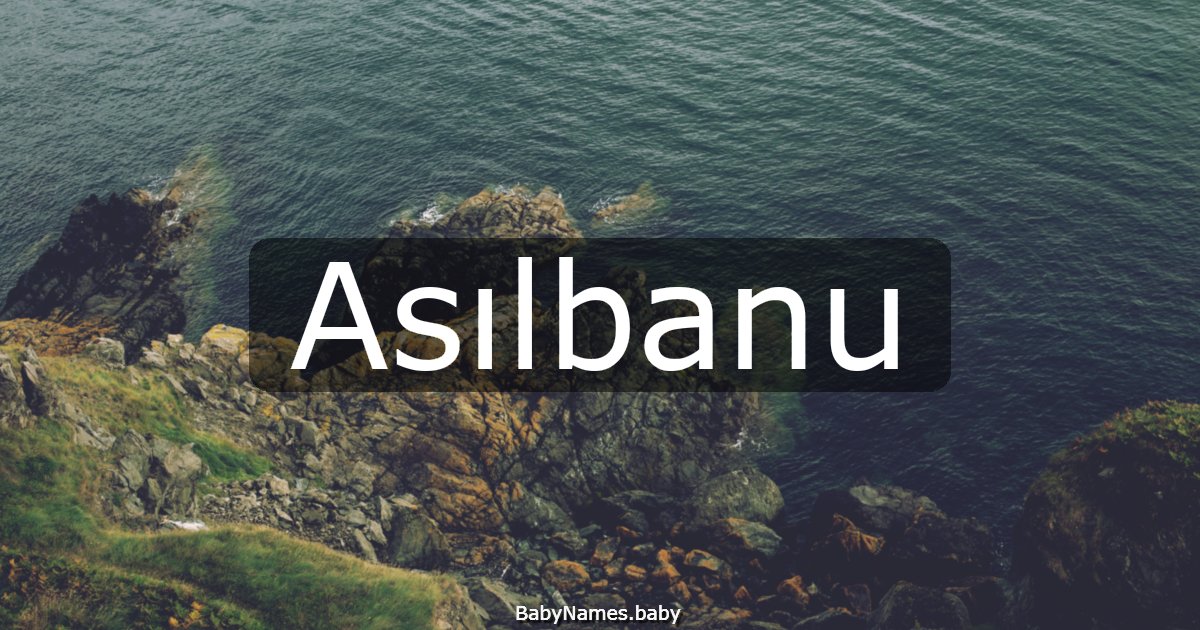 Asılbanu