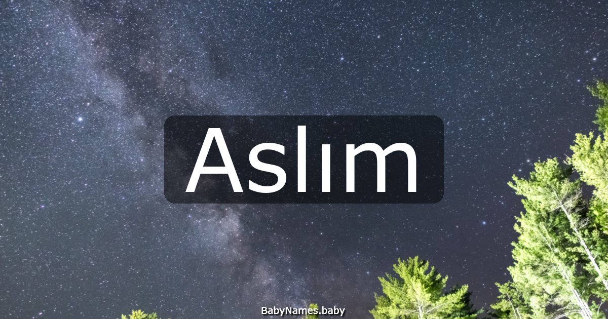 Aslım
