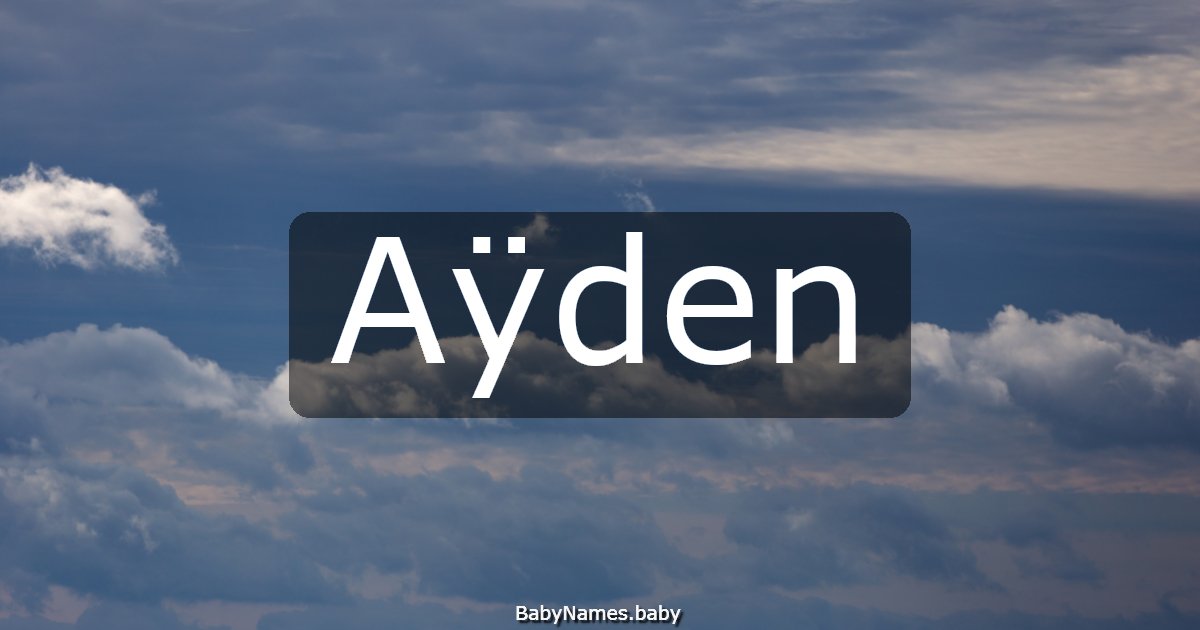 Aÿden