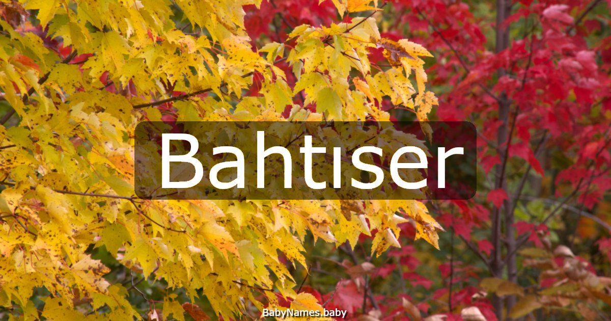 Bahtıser