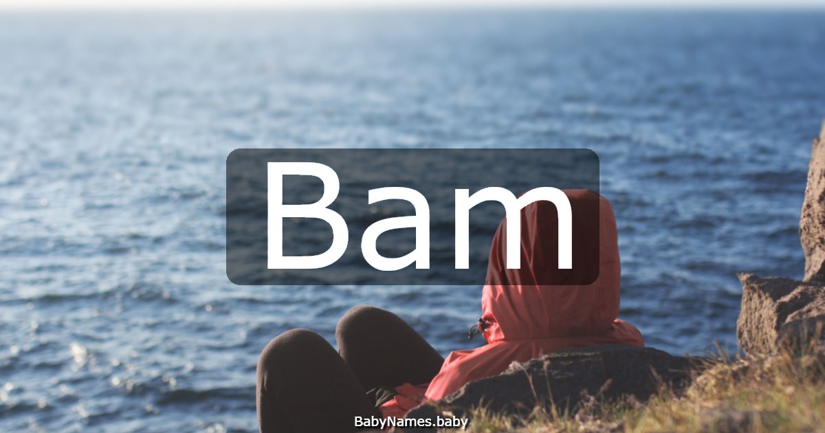 Bam