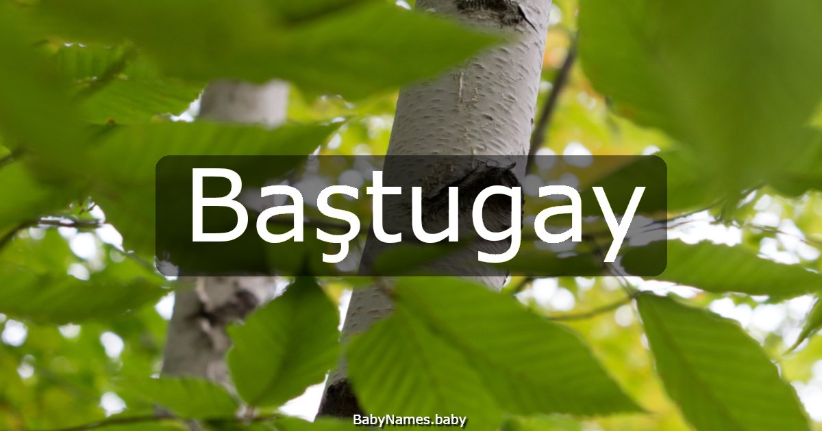 Baştugay