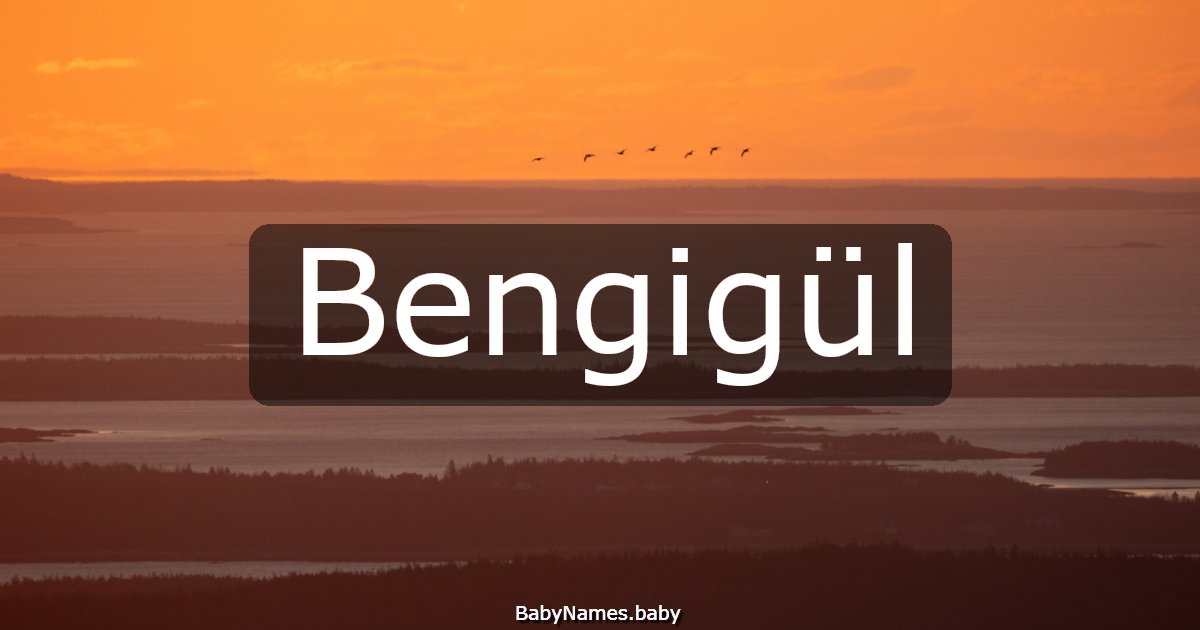 Bengigül