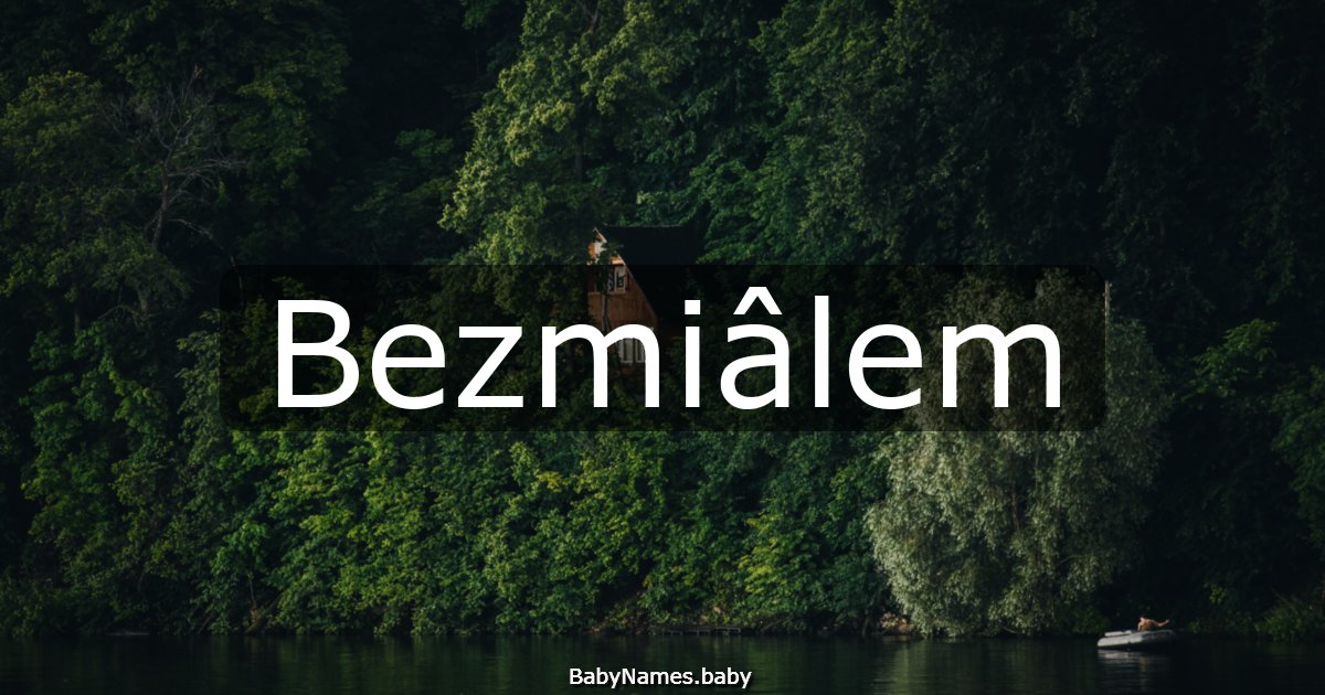 Bezmiâlem