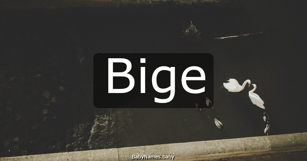 Bige