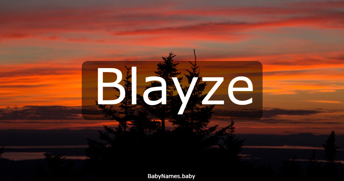 Blayze