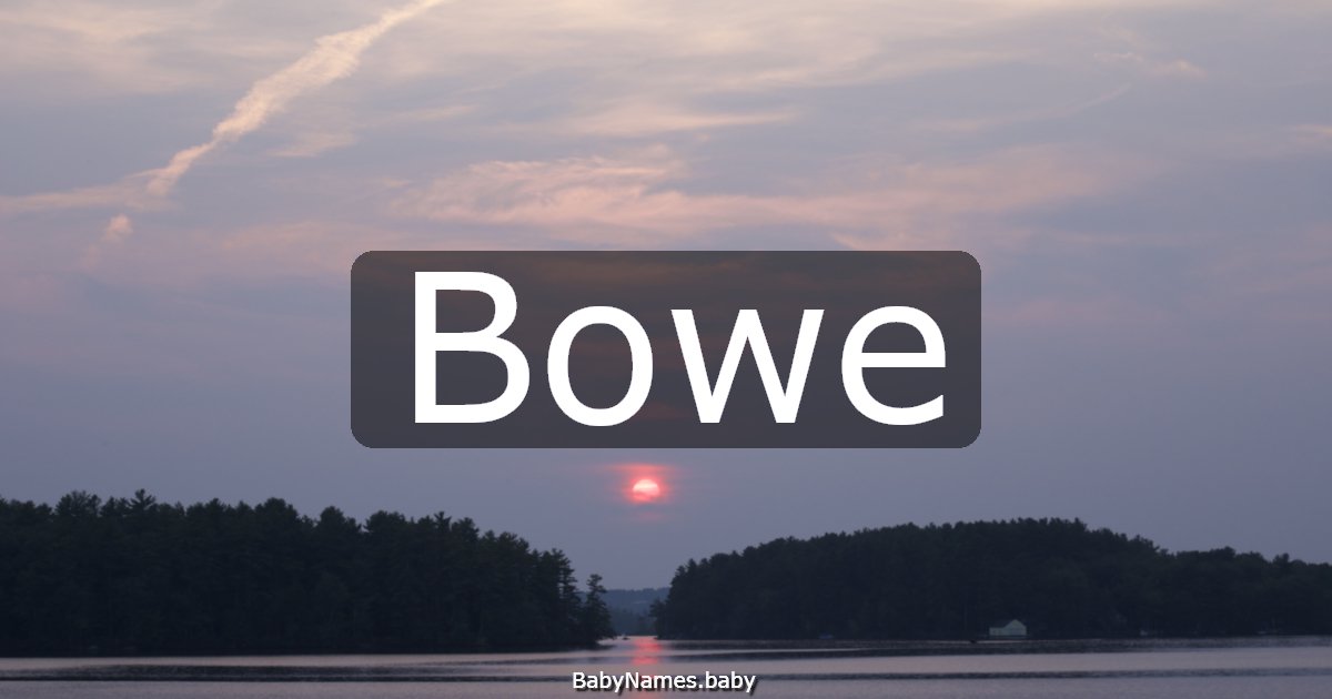 Bowe