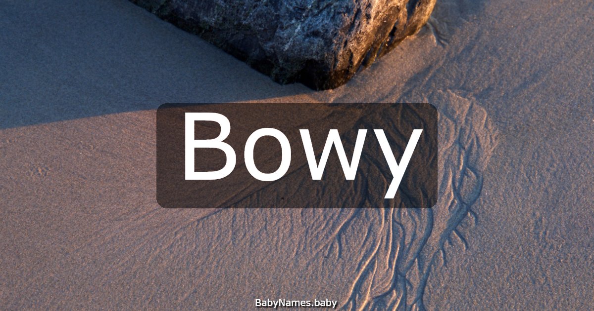 Bowy