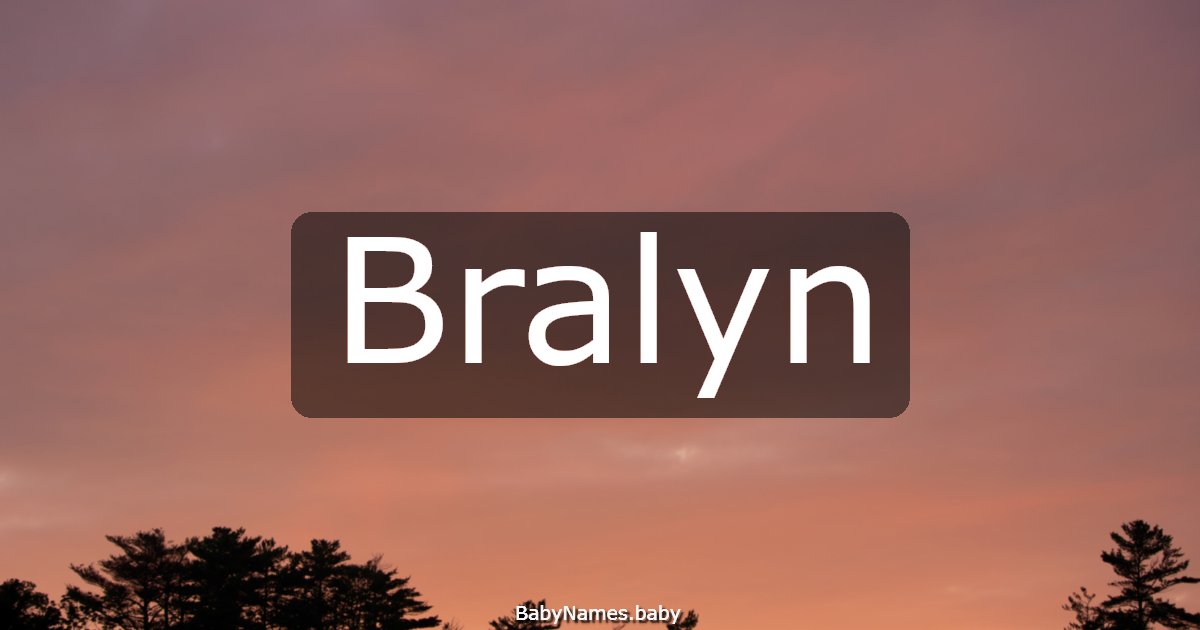 Bralyn