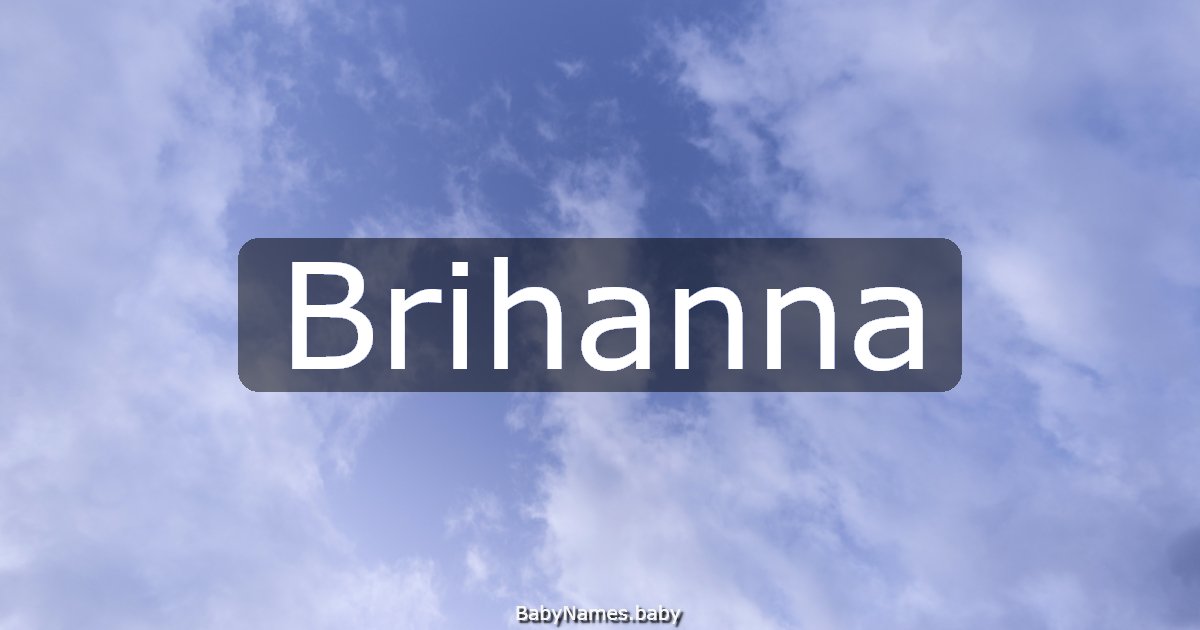 Brihanna