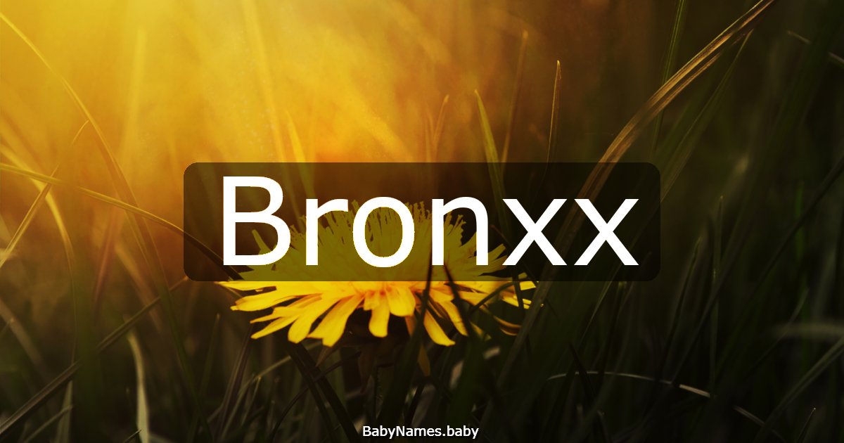 Bronxx