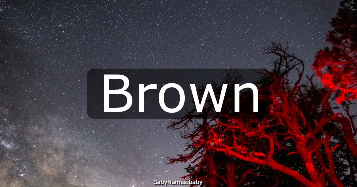 Brown