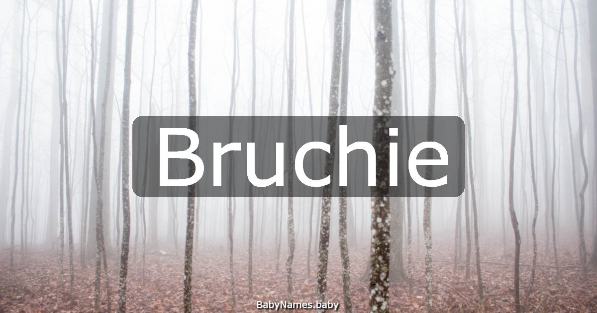 Bruchie