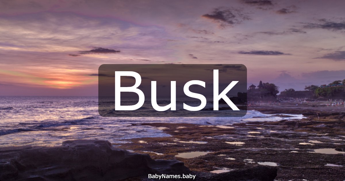 Busk