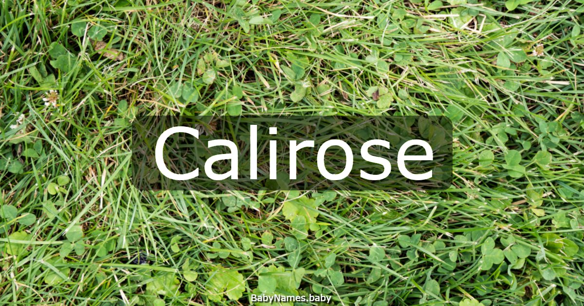 Calirose