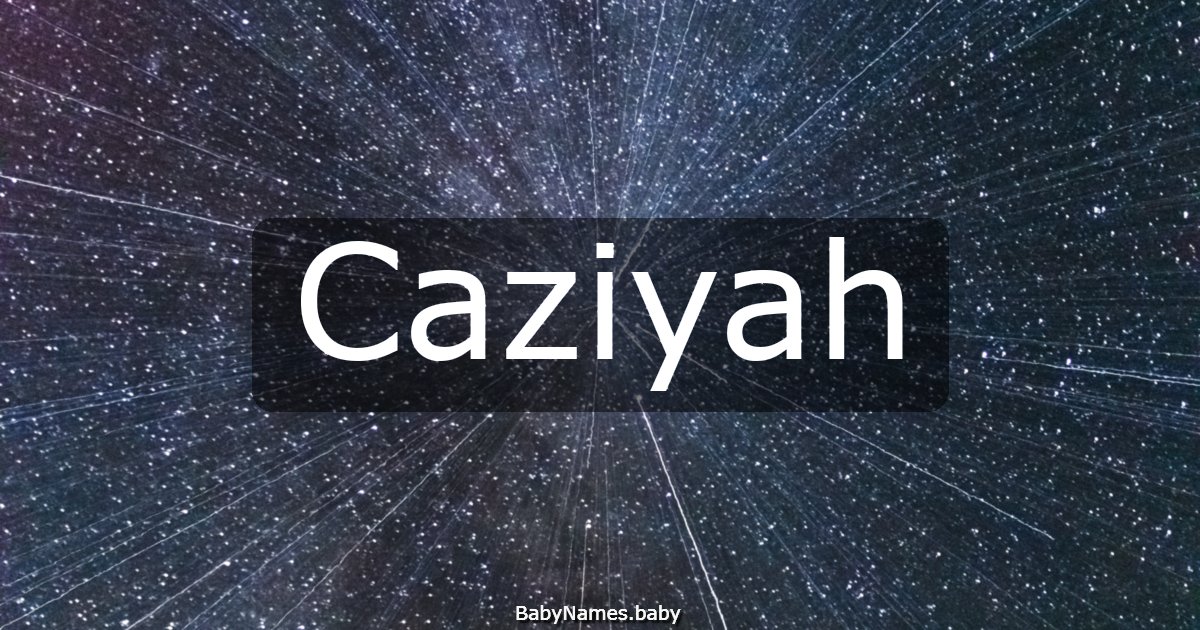 Caziyah