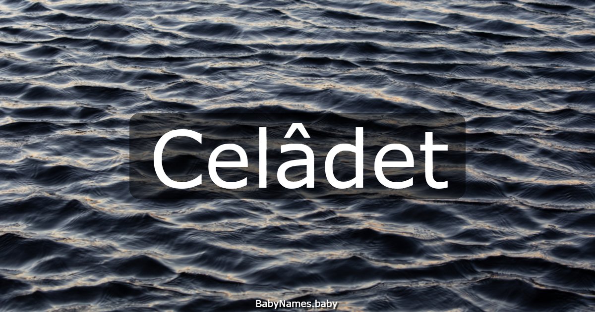 Celâdet