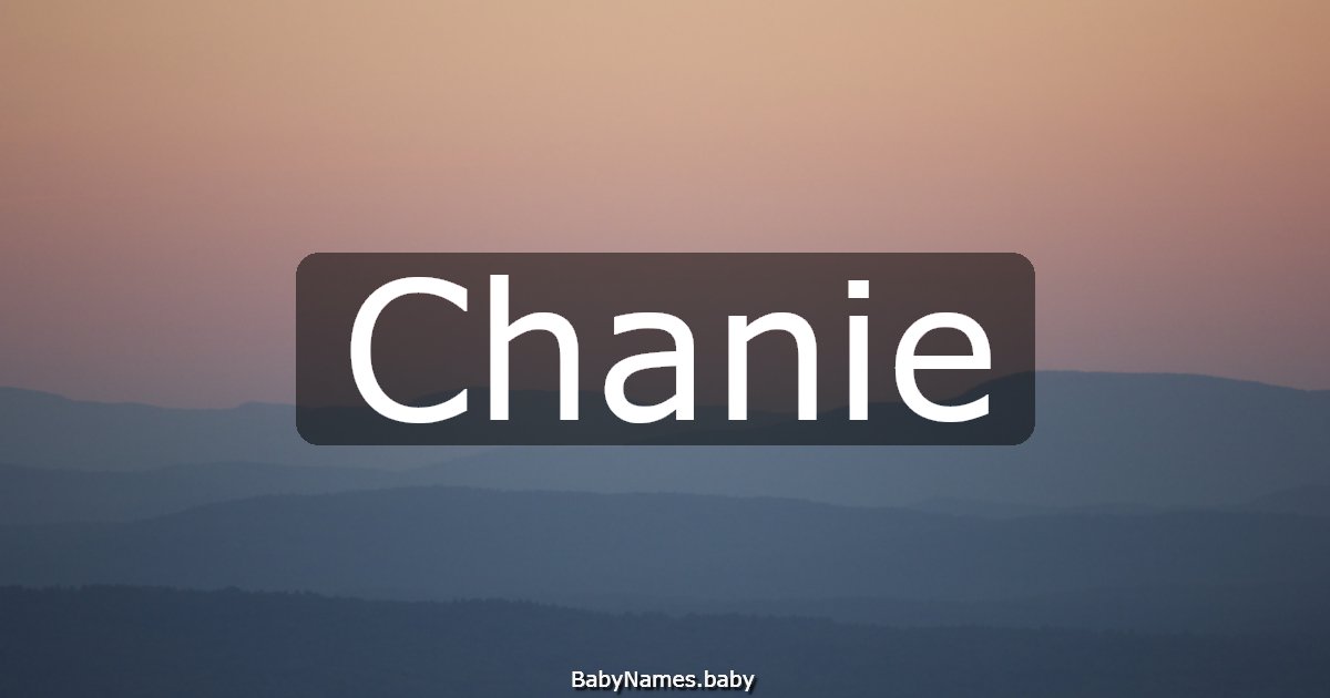 Chanie