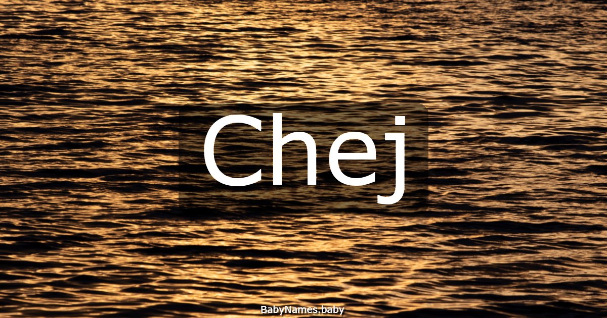 Chej