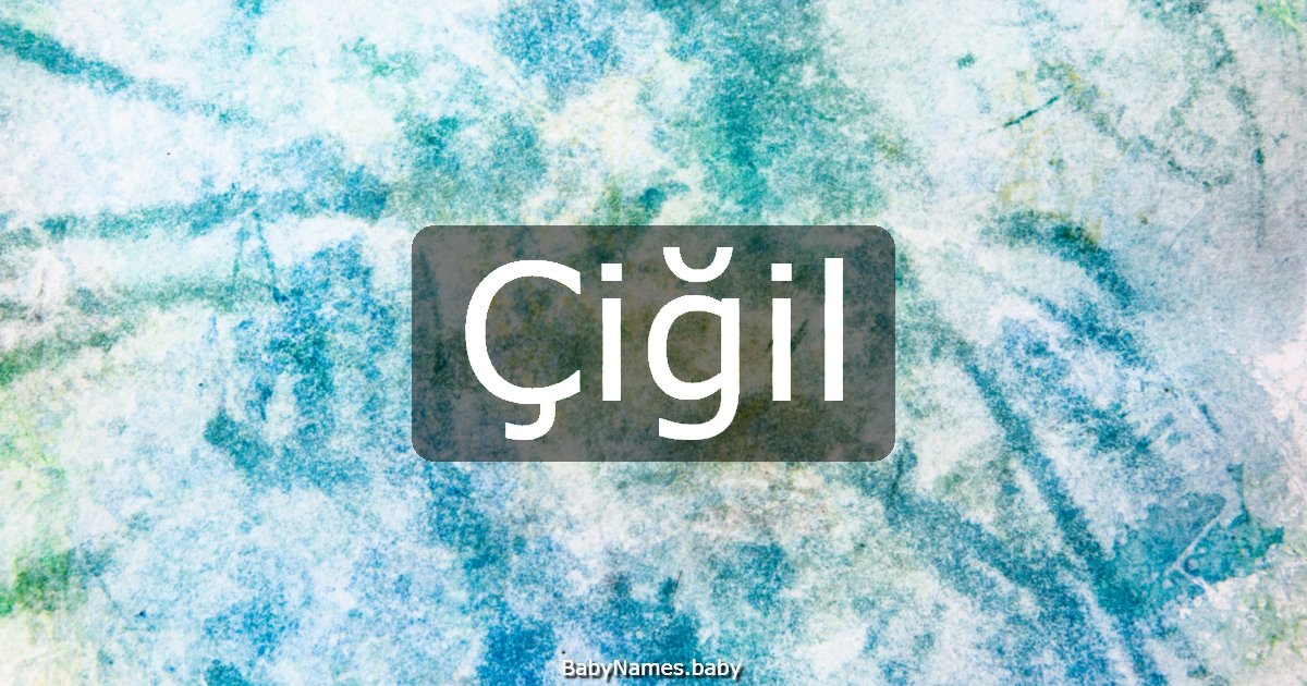 Çiğil