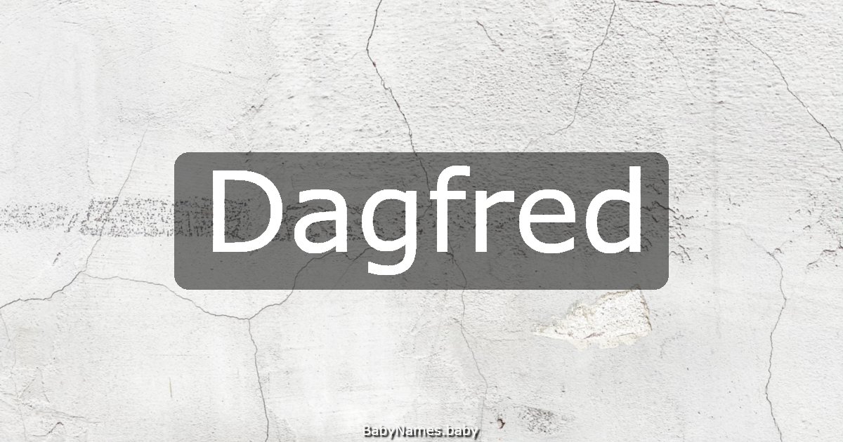 Dagfred