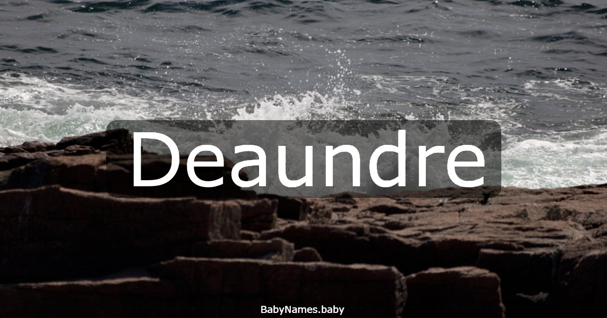 Deaundre