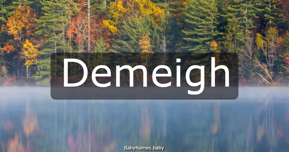 Demeigh