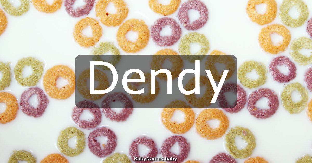 Dendy