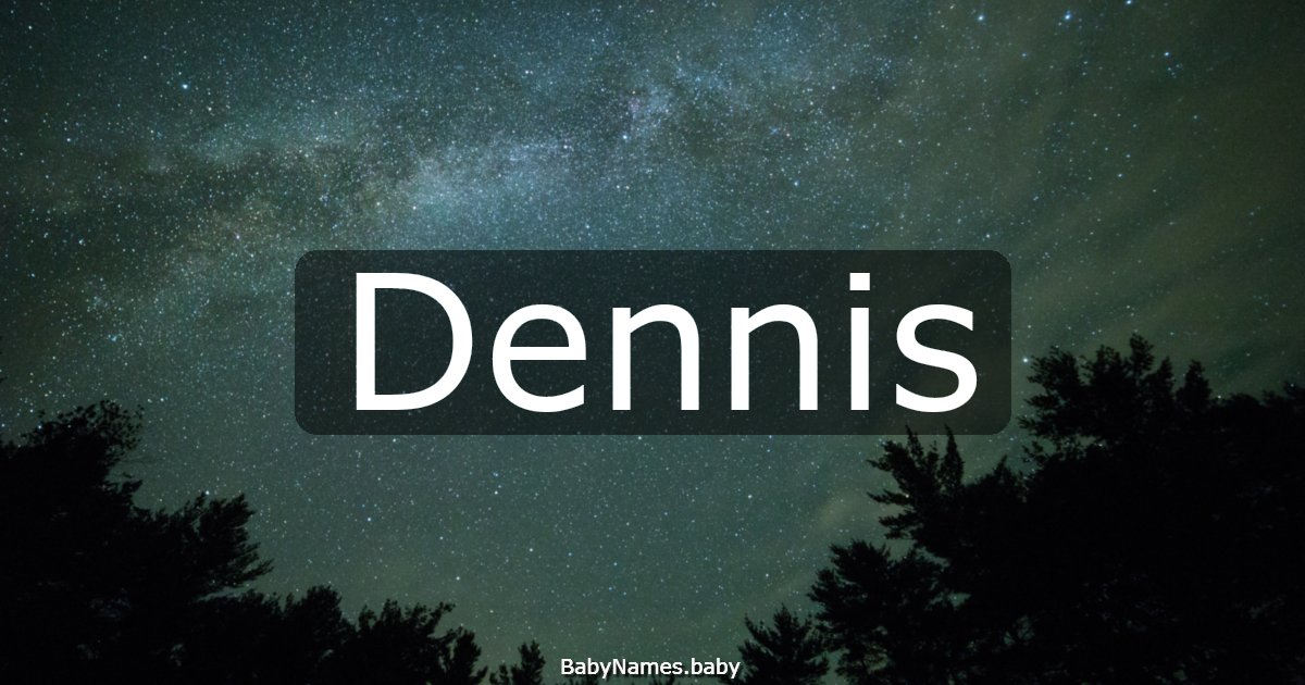 Dennis