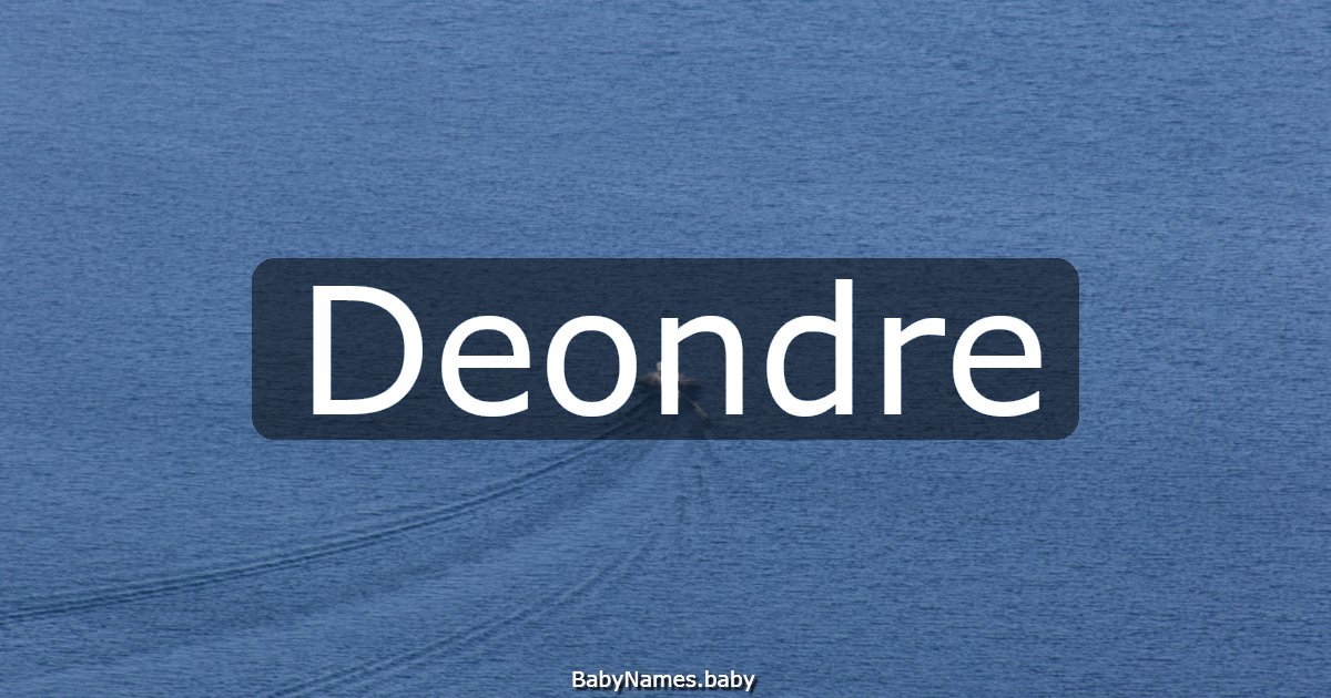 Deondre