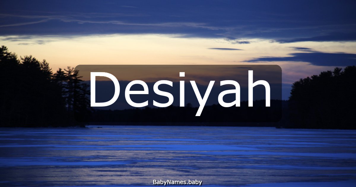 Desiyah