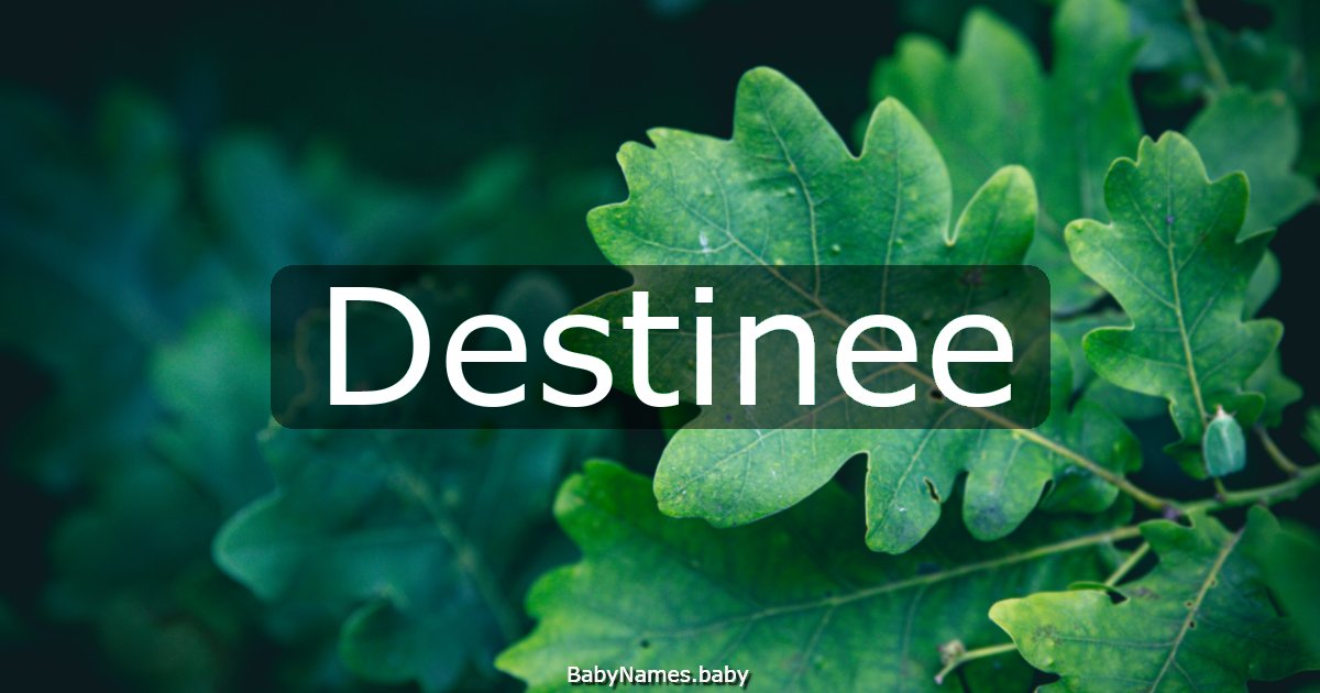 Destinee