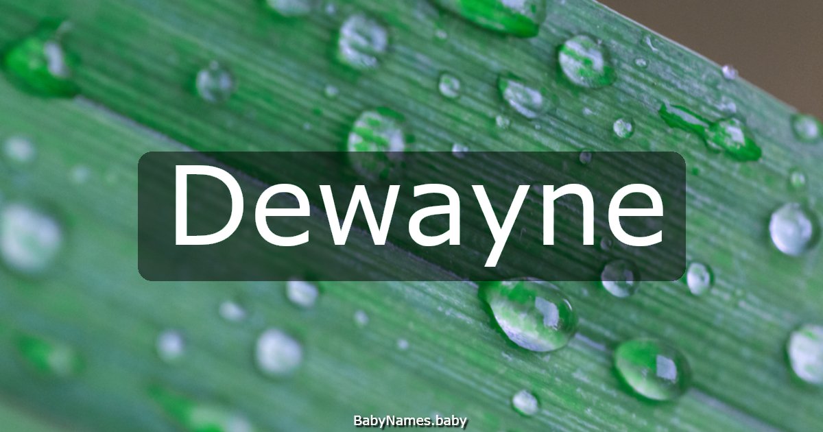 Dewayne