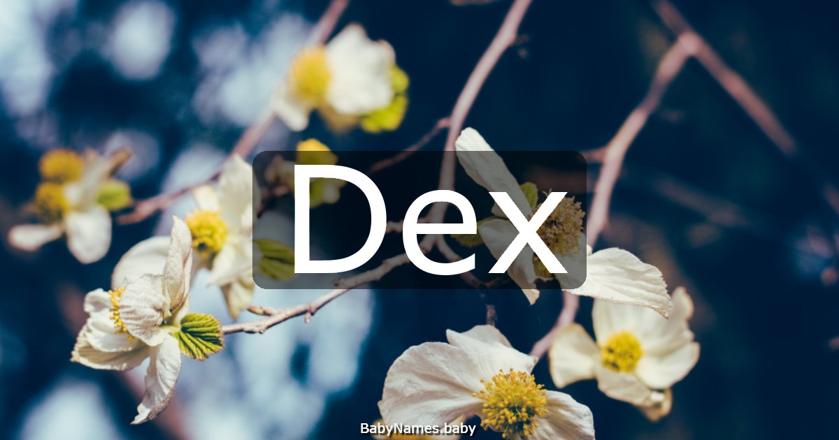 Dex