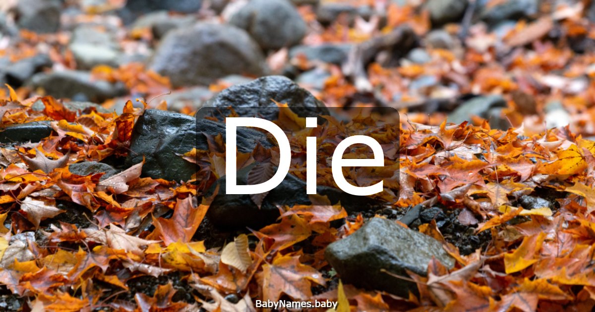 Die