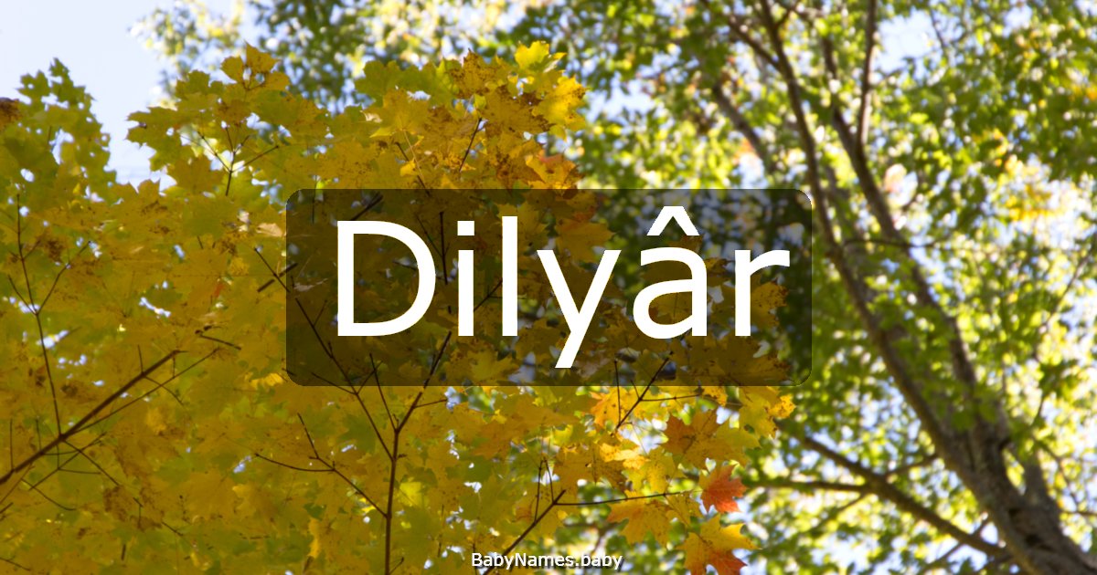 Dilyâr